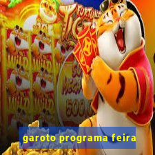 garoto programa feira